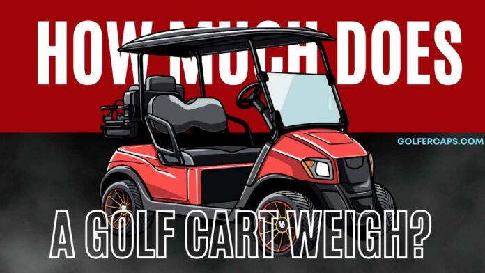 How Much Does a Golf Cart Weigh?